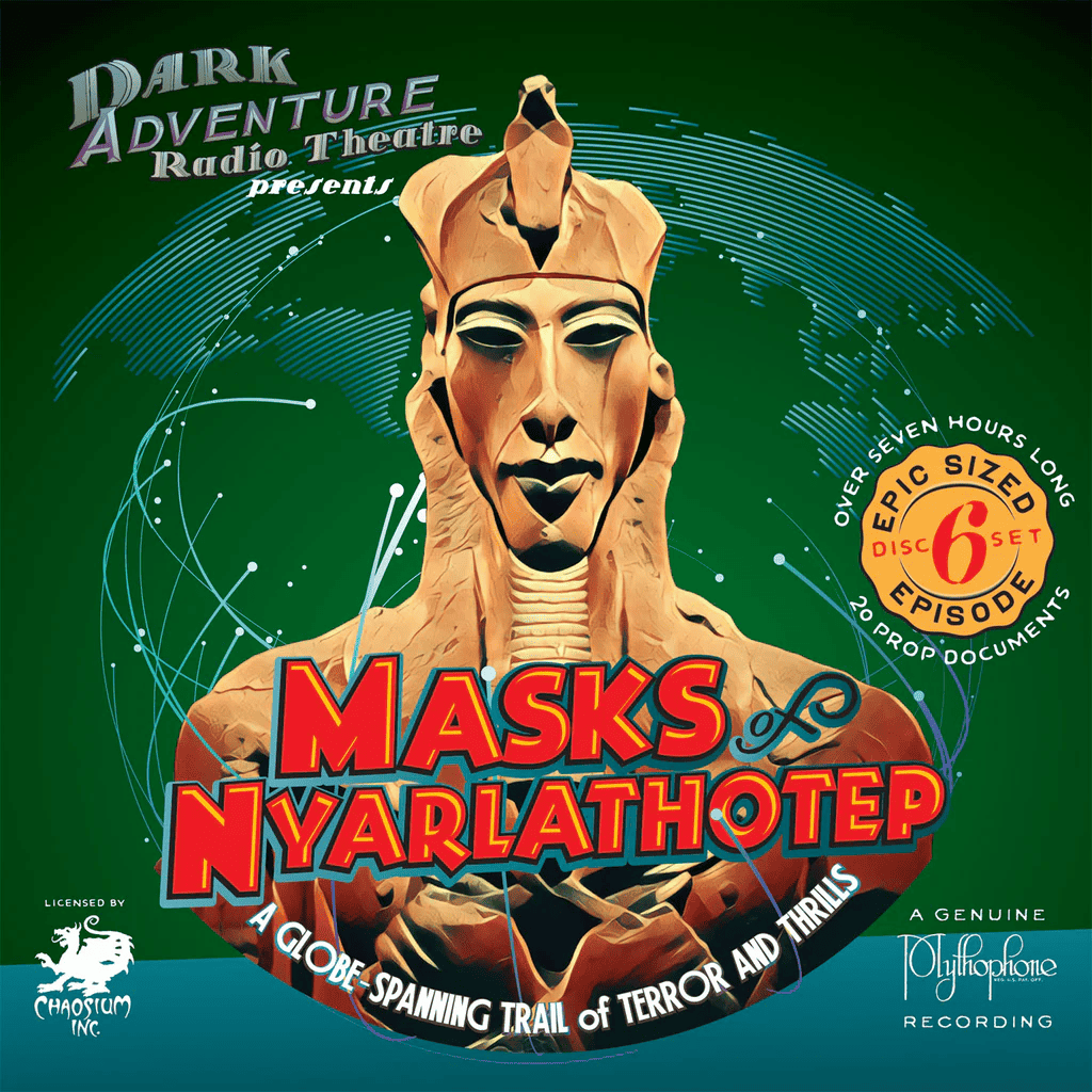 Dark Adventure Radio Theatre - 20 - Masks Of Nyarlathotep.png