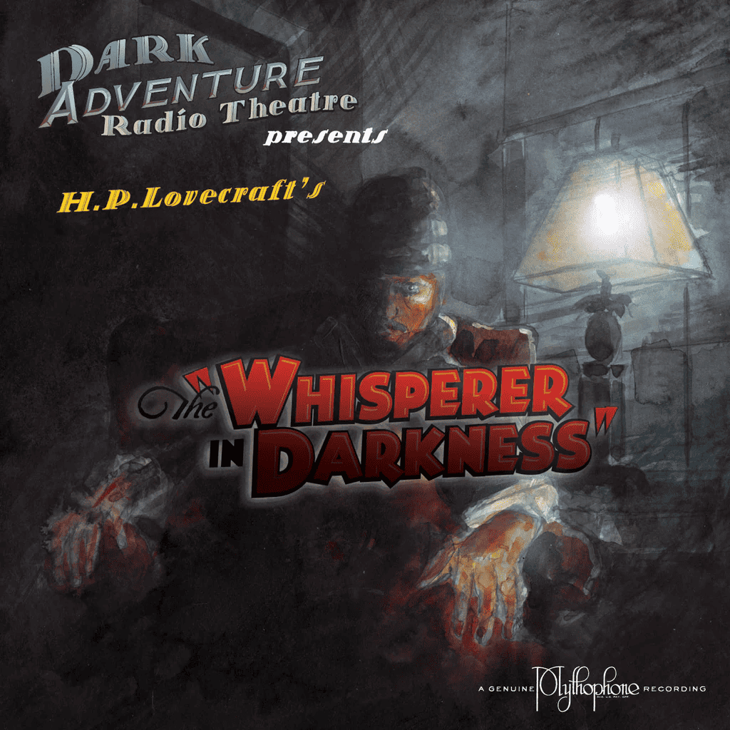 Dark Adventure Radio Theatre - 23 - The Whisperer In Darkness.png