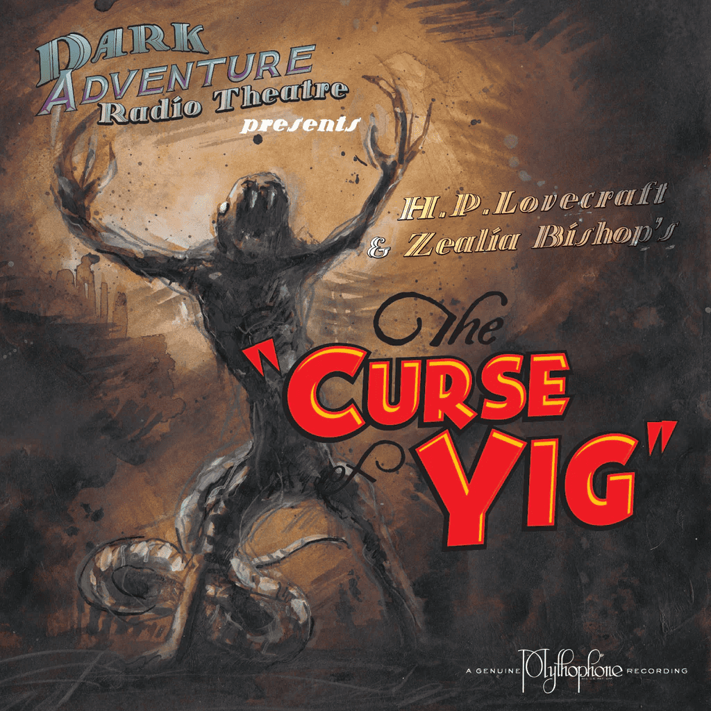Dark Adventure Radio Theatre - 24 - The Curse Of Yig.png