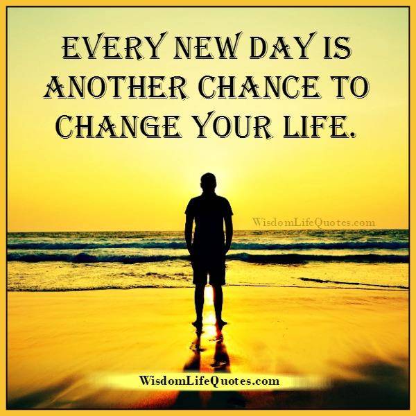 Every-new-day-is-another-chance-to-change-your-life.jpg