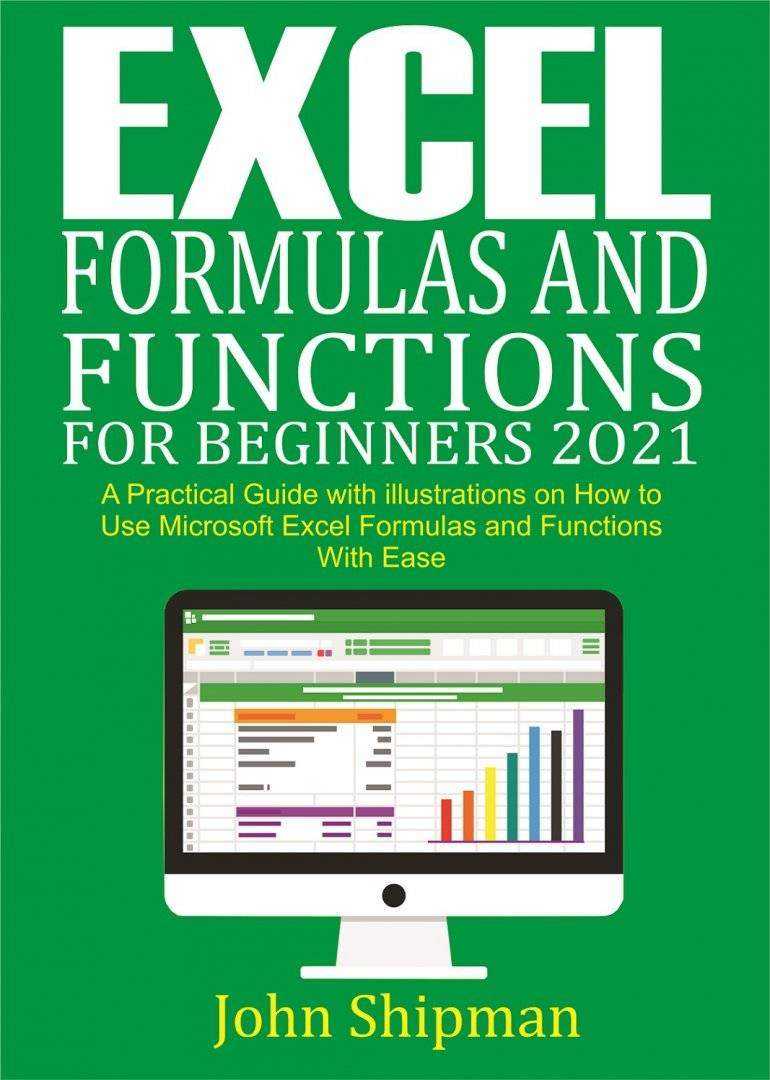 Excel Formulas And Functions For Beginners Practical Guide With Illustrations And Functions 2021.jpg