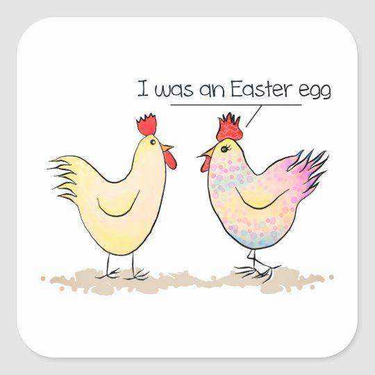 Funny Chicken was an Easter Egg Classic Round Stic Square Sticker _ Zazzle_com.jpg