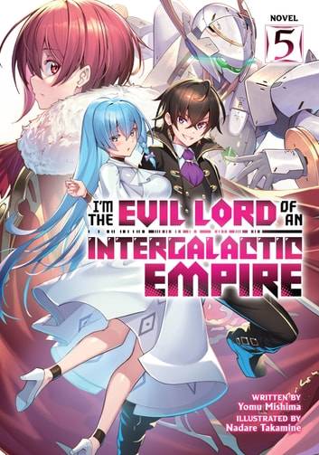 i-m-the-evil-lord-of-an-intergalactic-empire-light-novel-vol-5.jpg