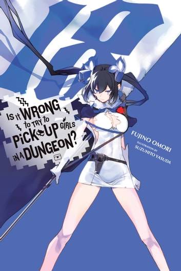 is-it-wrong-to-try-to-pick-up-girls-in-a-dungeon-vol-18-light-novel.jpg