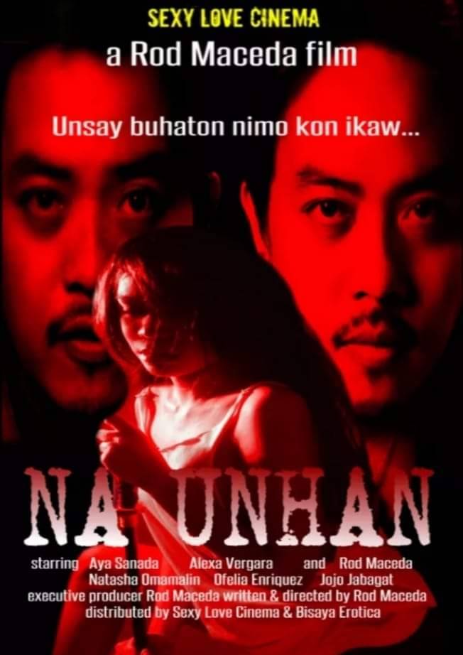 Na Unhan official poster 2021 Bisaya Bomba Films Aya Sanada Rod Maceda.jpg