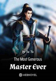The Most Generous Master Ever.jpg