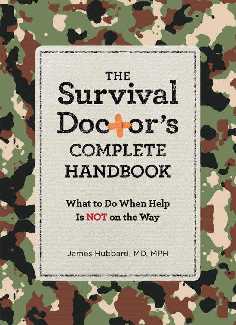 The Survival Doctors Complete Handbook What To Do When Help Is Not On The Way.jpg