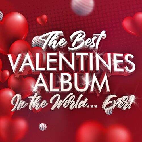 Various Artists - The Best Valentines Album In The World...Ever!.jpg