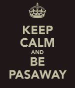 keep-calm-and-be-pasaway.png