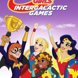 DC Super Hero Girls Intergalactic Games Poster.jpg