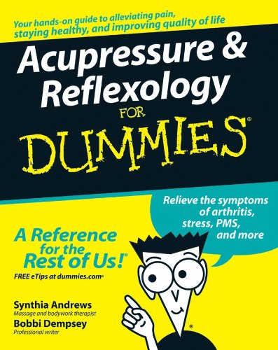 Acupressure and Reflexology For Dummies® by [Synthia Andrews, Bobbi Dempsey]